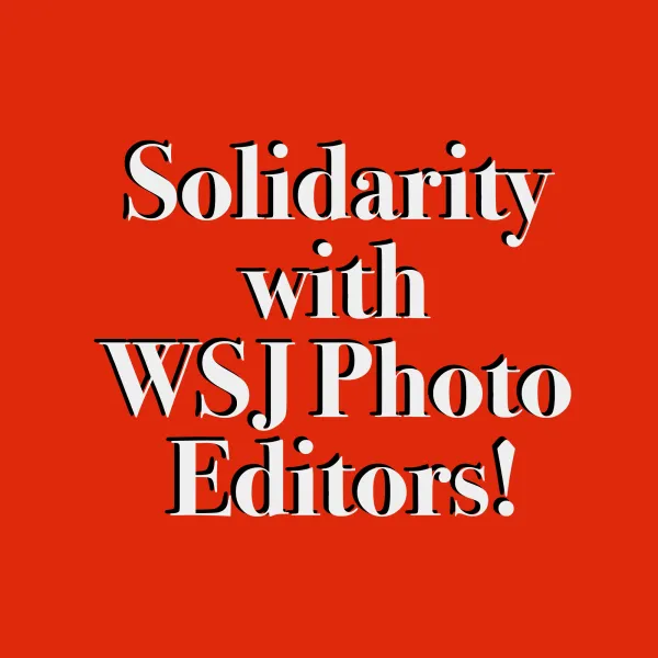 solidarity with wsj photo editors!