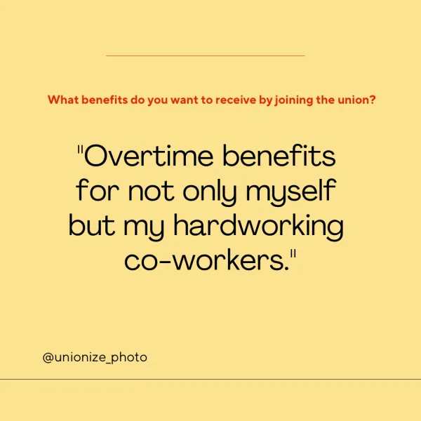 overtime benefits for not only myself but my hardworking co-workers